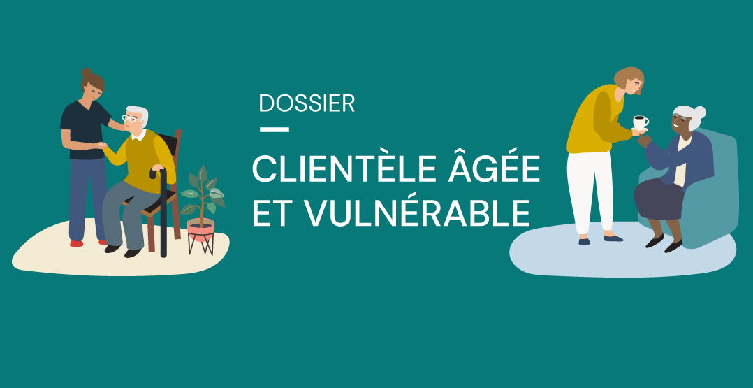 Clientèle âgée et vulnérable