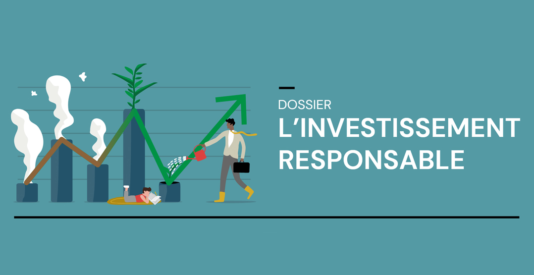 Dossier l'investissement responsable
