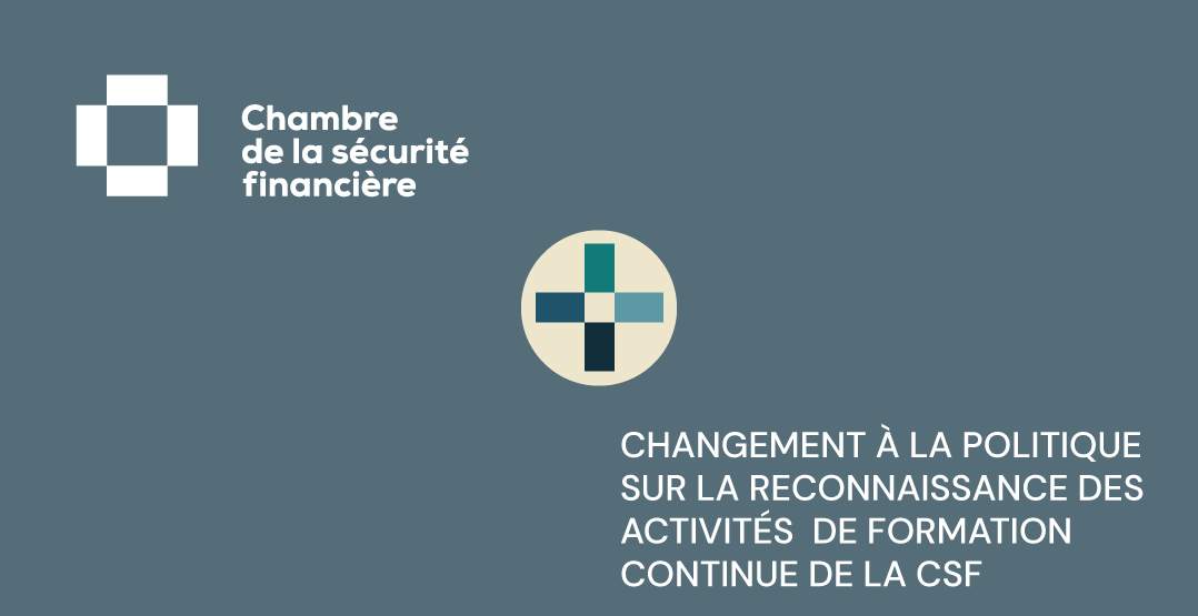 Changement à la politique sur la reconnaissance des activités de formation continue de la CSF