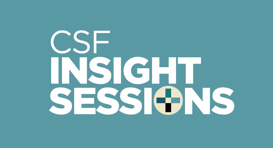 CSF Insight Sessions